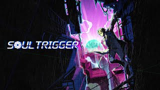 Soultrigger Trailer