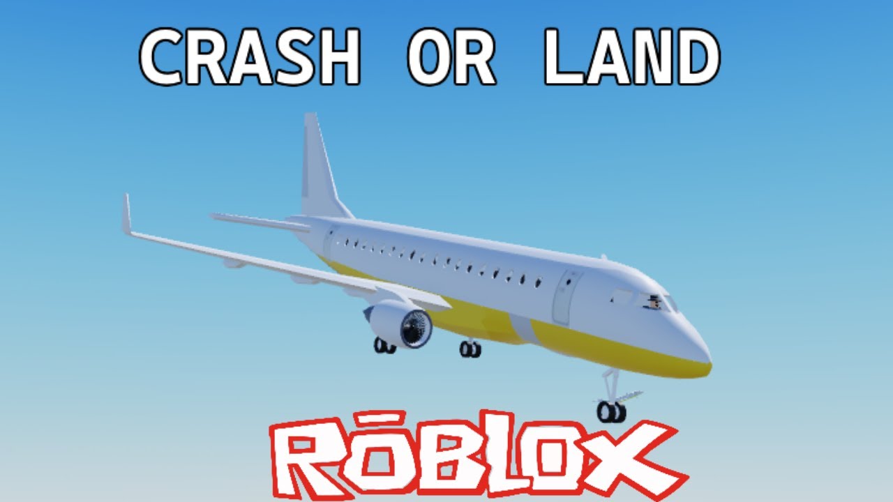 Crash or Land - Roblox