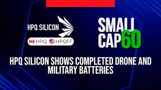 HPQ Silicon Shows Completed Drone and Military Batteries