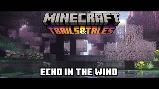 Minecraft 1.20 New music Echo in the wind