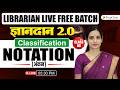 Librarian Live Free Batch 2026 | Gyandan 2.0 | Classification (अंकन) & Notation Complete