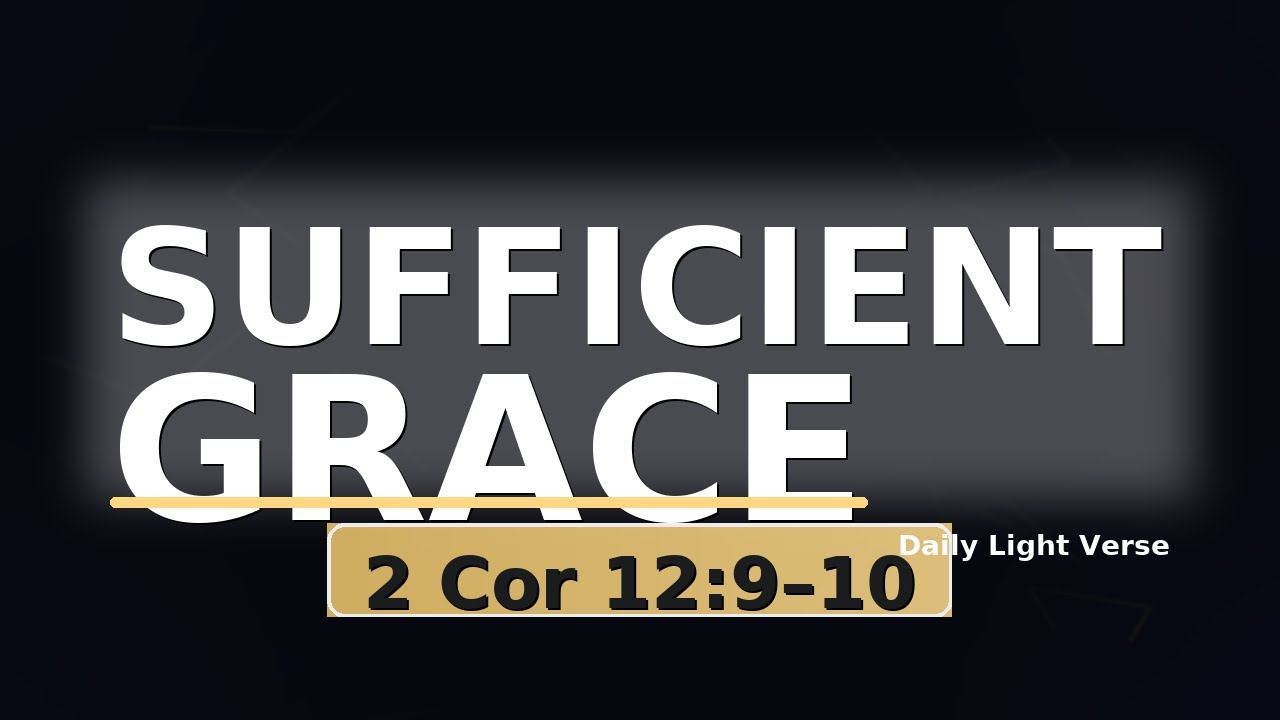 When I’m Not Enough… His Grace Is | 2 Corinthians 12 - YouTube
