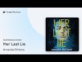 Her Last Lie By Amanda Brittany Audiobook Preview