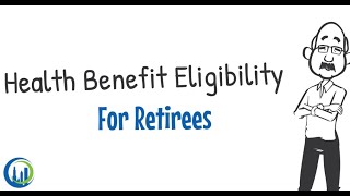 Eligibility for Retiree Health Benefits