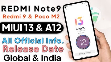 Redmi 9/Note 9/ Poco M2 MIUI 13 + ANDROID 12 | Release Date ? | All Official Information