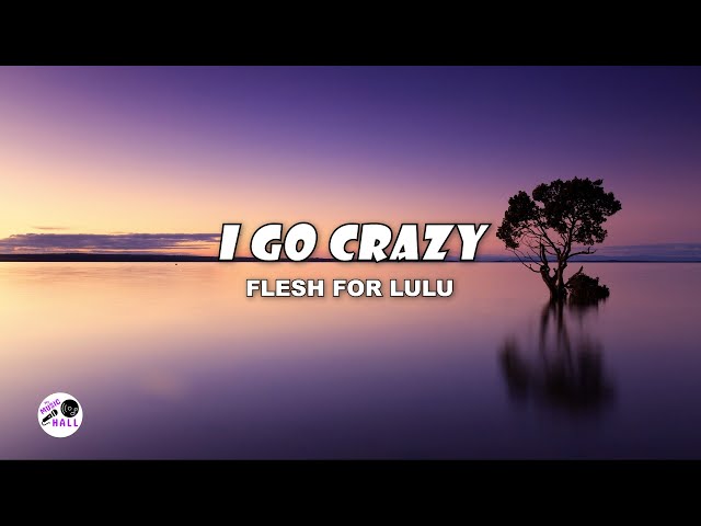 I Go Crazy | Flesh For Lulu (Lyrics) - YouTube
