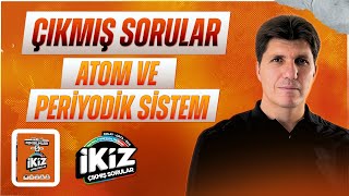 ATOM VE PERİYODİK SİSTEM Soru Çözümü | Son 5 Yıl Çıkmış Soruların İkizleri