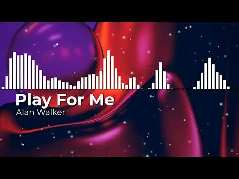 Alan Walker - Play For Me