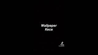 wallpaper kece #keren #tiktok