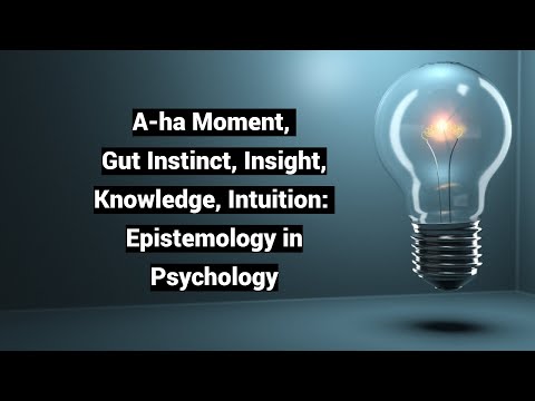 A-ha Moment, Gut Instinct, Insight, Knowledge, Intuition: Epistemology in Psychology Episode cover