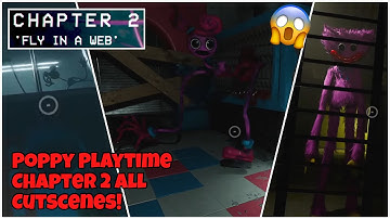 Poppy Playtime Chapter 2 A Fly In A Web All Cutscenes!!!
