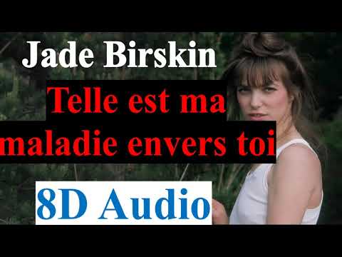 Jane Birkin - Telle est ma maladie envers toi (8D Audio) | Oh! Pardon tu dormais [2020] Album Songs