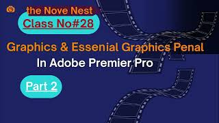 Adobe Premiere Pro Lecture 28 (Part 2) | Advanced Graphics & Essential Graphics Tutorial | Text Ani