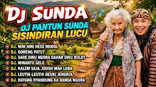 DJ SUNDA VIRAL TIKTOK 2026 🎶🔥 DJ PANTUN LUCU NGAKAK 🔥DJ NINI NINI HESE MODOL_ DJ SI GORENG PATUT 