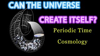 Before the Big Bang 11: Did the Universe Create itself ? The PTC model