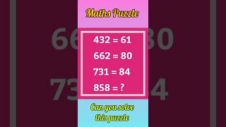🔥Maths Puzzle | Maths tricks | Maths riddles #maths#ytshorts#puzzle#mathstricks#puzzle #trending