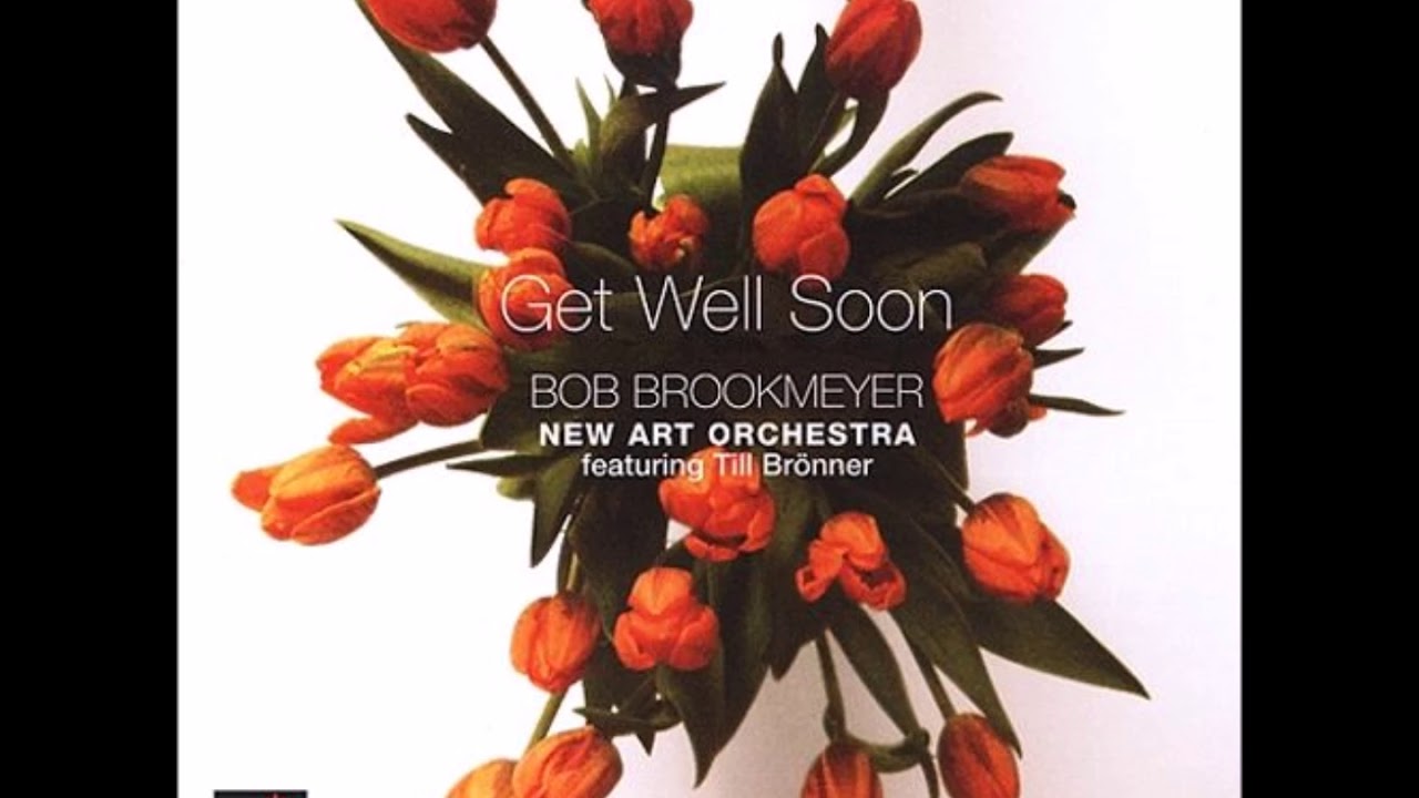 Obejrzyj Bob Brookemeyer New Art Orchestra feat. Till Brönner - Get Well Soon (2003) w YouTube