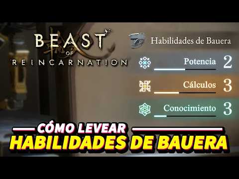 Beast of Reincarnation Cómo SUBIR DE NIVEL las HABILIDADES DE BAUERA