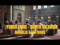 Yunus Emre - Dünya Yalandır | Anatolia İlahi Trans