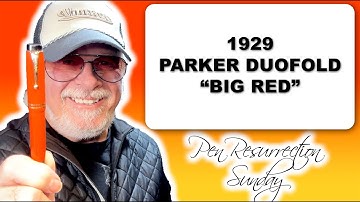 Pen Resurrection Sunday Ep 135 1927 Parker Duofold Streamlined JR Big Red