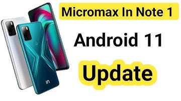 Micromax IN Note 1 Android 11 Update and new security patch update