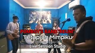 Tetaplah Mimpiku  Pomboys Band Reuni   Session Studio