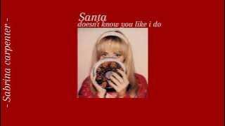 Santa doesn't know you like i did - Sabrina carpenter - [thai sub]