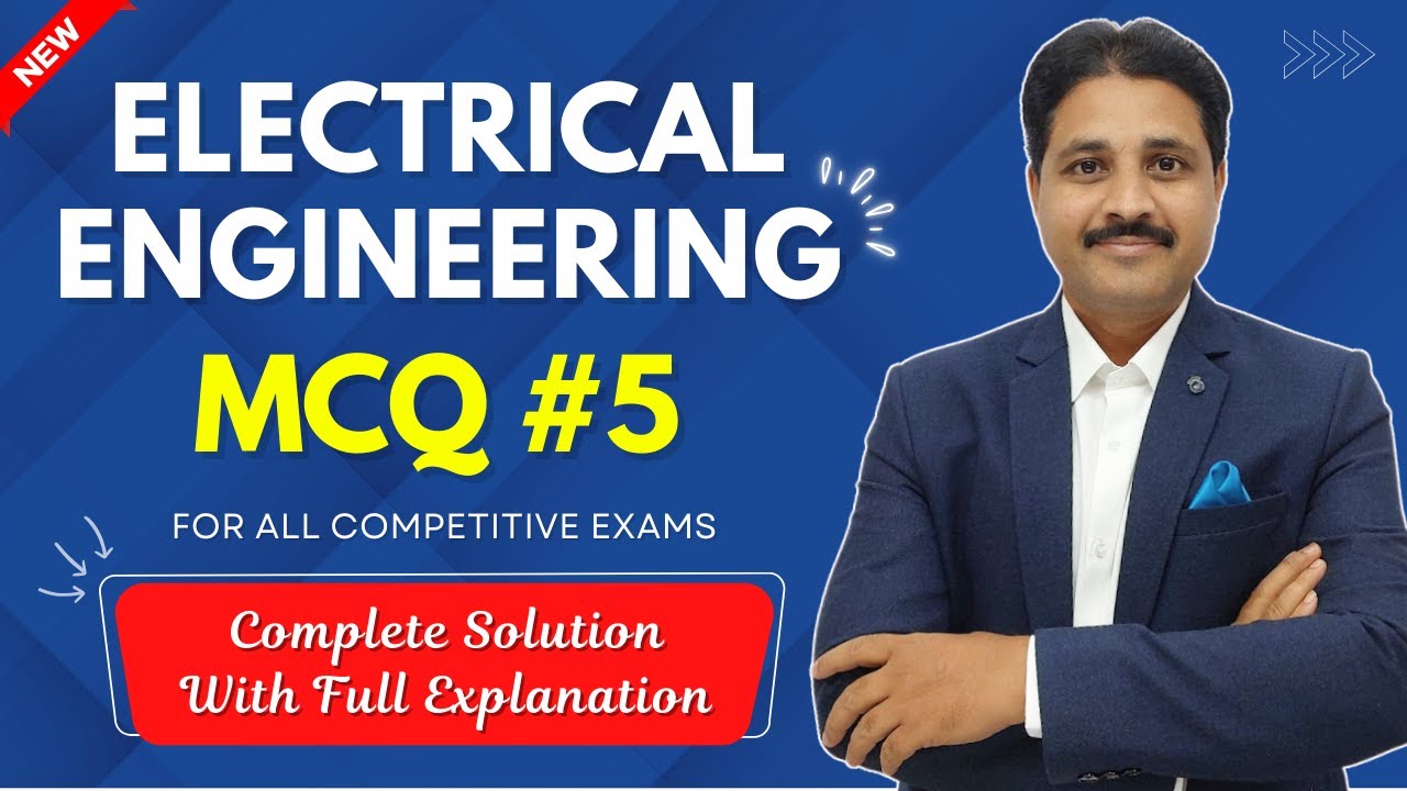ELECTRICAL ENGINEERING OBJECTIVE QUESTION 5 (With Full Explanation ...