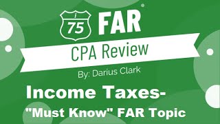 CPA FAR Exam-Accounting for Income Taxes-By Darius Clark