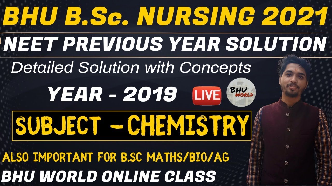 NEET 2019 Paper Solution | Chemistry | Bhu B.Sc. Nursing Entrance 2021 | NEET 2021 | Vaibhav Sir