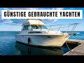 7 gebrauchte Yachten, die weniger kosten als Ihr Auto