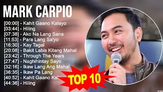 Mark Carpio 2023 MIX ~ Top 10 Best Songs ~ Greatest Hits ~ Full Album