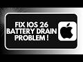 How to Fix iOS 26 Battery Drain Problem