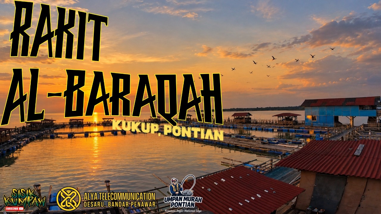 RAKIT AL-BARAQAH,KUKUP PONTIAN