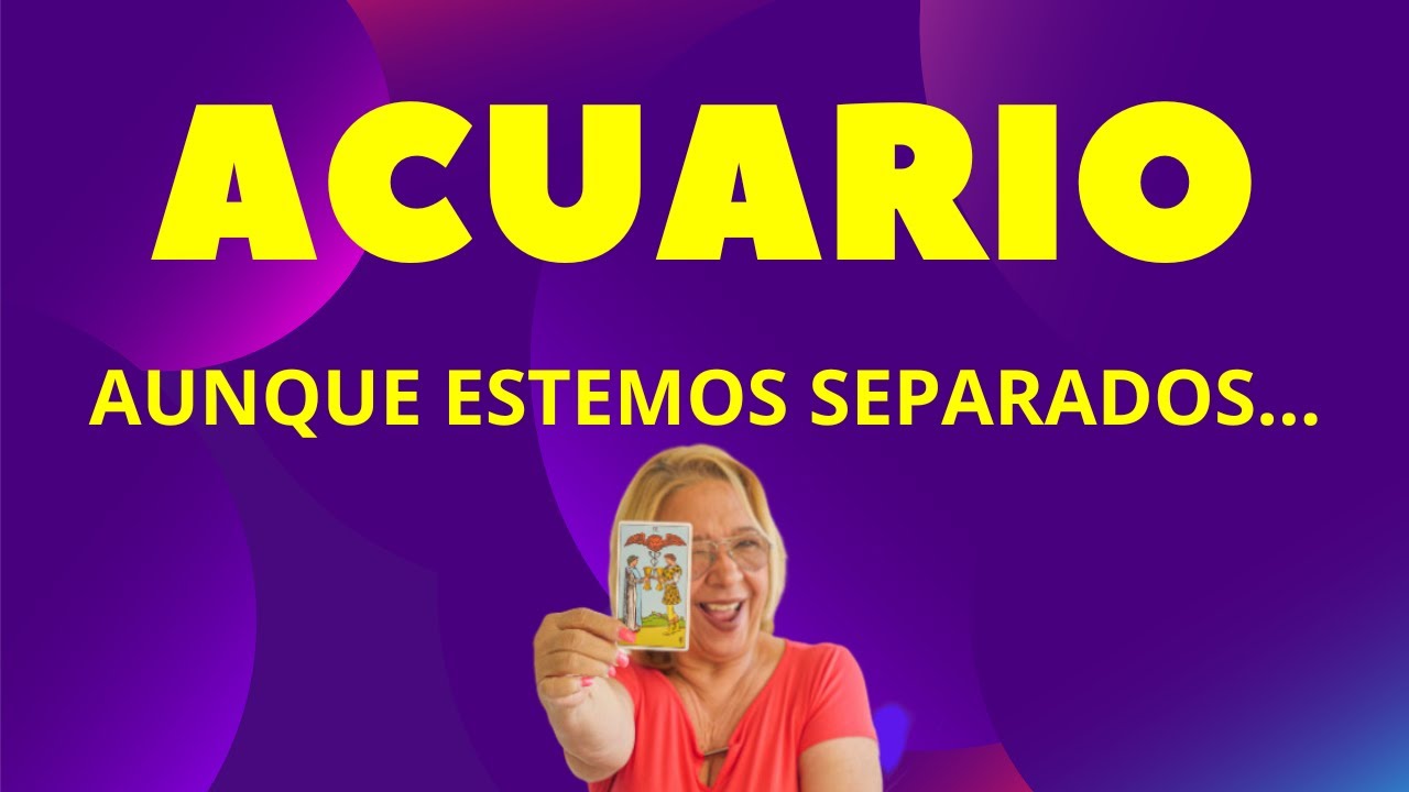 ACUARIO! Reconoce que se ha portado mal contigo! Pero ni te imaginas lo ...