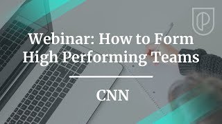 Webinar: How to Form High Performing Teams by CNN Product Manager