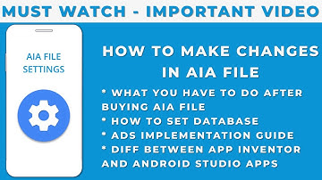 How to make Changes in  AIA File. Database & Ads Configuration and all Basic Settings
