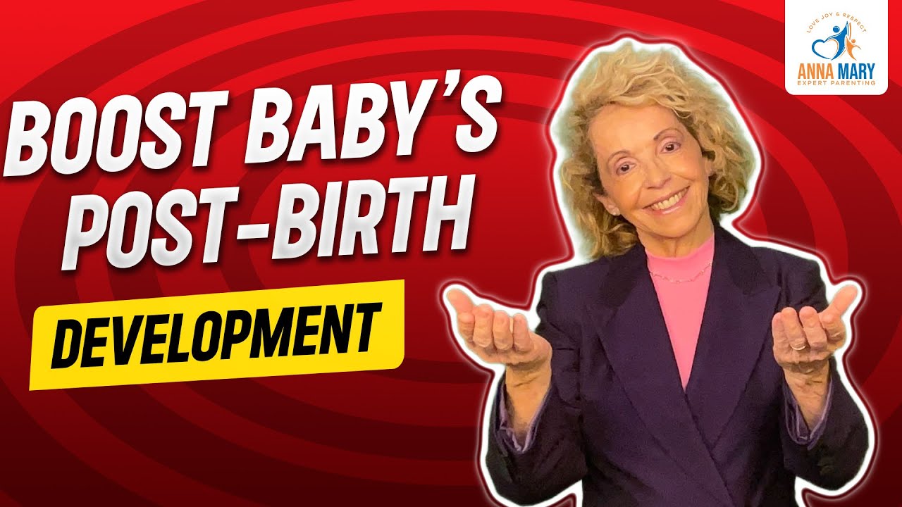 Boost Baby’s Development: A Simple Post-Birth Guide for Parents — ANNA MARY EXPERT PARENTING