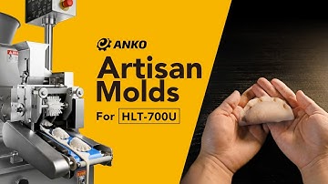 ANKO ARTISAN Molds are tailor-made for HLT-700U Dumpling Machine