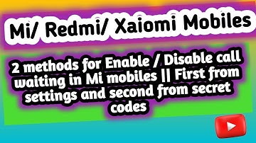 2 methods for Enable / Disable call waiting in Mi mobiles || From settings and From secret codes