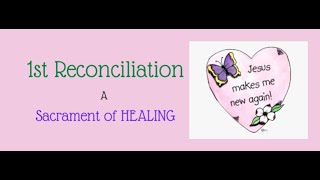 HOW TO:  1st Reconciliation