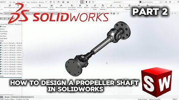 How to Design a Propeller Shaft in SolidWorks | Full 3D Modeling Tutorial (Part 2)