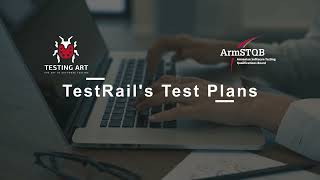 4.TestRail Test Plans - Discover how to create and manage comprehensive test plans in TestRail.