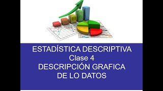 Clase 4: Descripción Grafica de los Datos