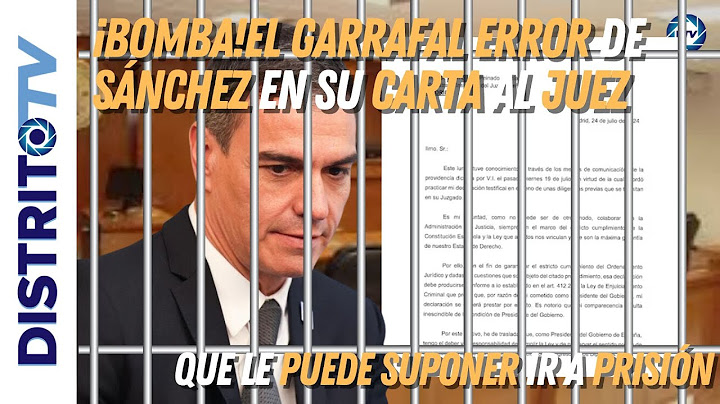 🔴¡BOMBA!🔴El garrafal error de Sánchez en su carta al juez que le puede suponer ir a prisión🔴