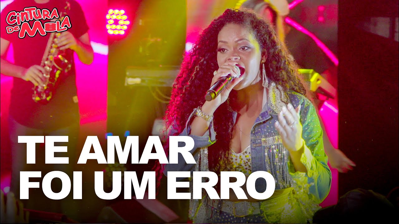 TE AMAR FOI UM ERRO Forró Cintura de Mola Pisadinha da Roça Ao Vivo YouTube