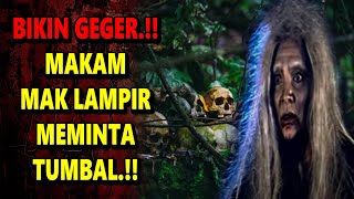 DI AJAK TETEH MELAKUKAN RITUAL PESUGIHAN DI MAKAM MAK LAMPIR.!!