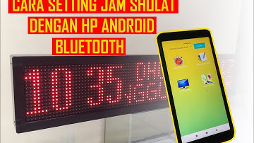 Cara setting Jadwal sholat running text dengan smart phone | Bluetooth Android