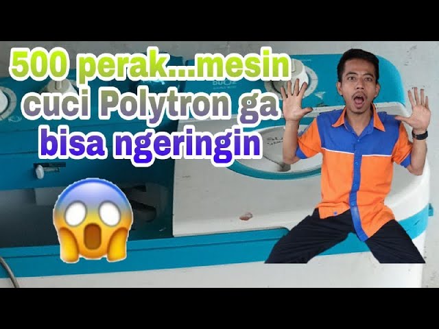 500 PERAK.... mesin cuci polytron ga bisa ngeringin... class=