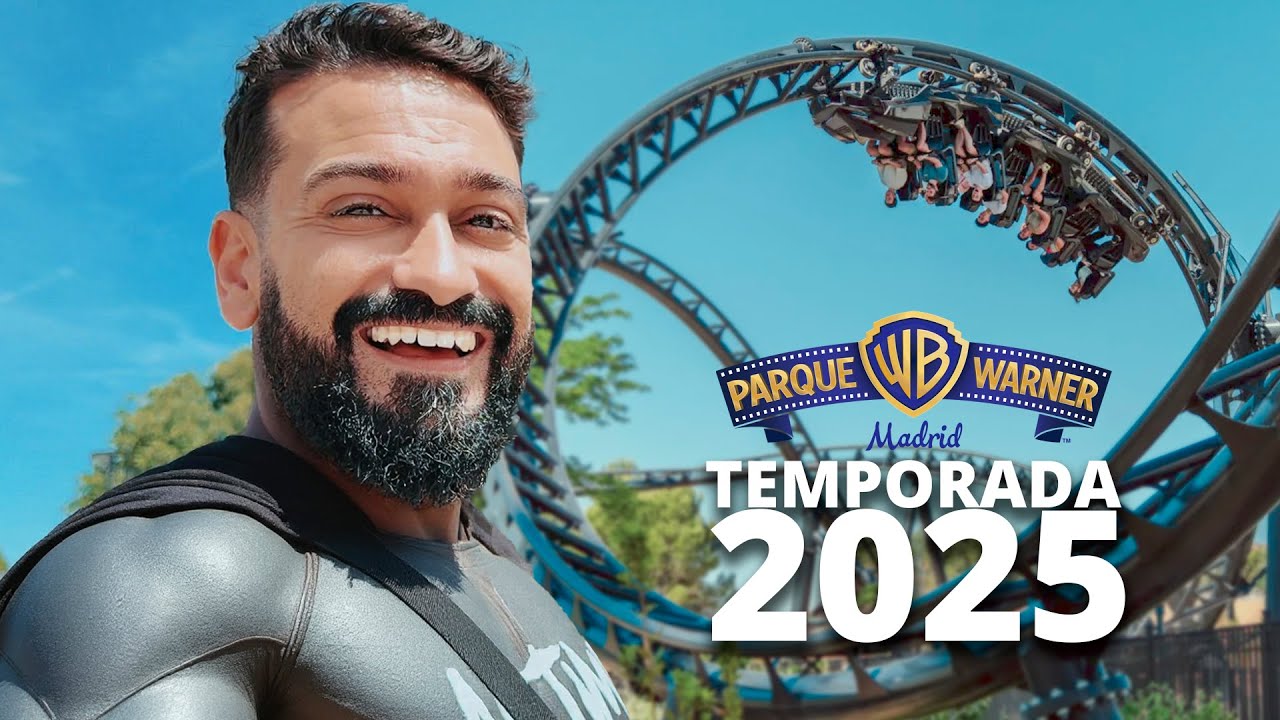 ¡Volvemos a Parque Warner en 2025! Batman, Coaster Express y LAS NOVEDADES🔥